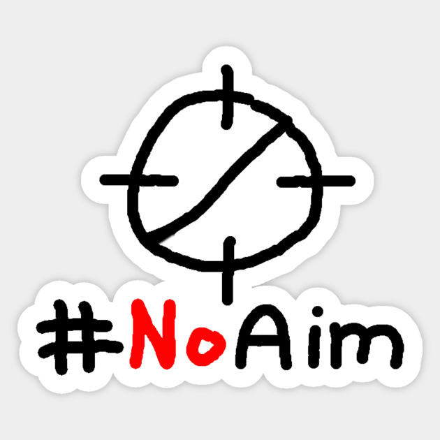 #NoAim Sticker by Snazzah